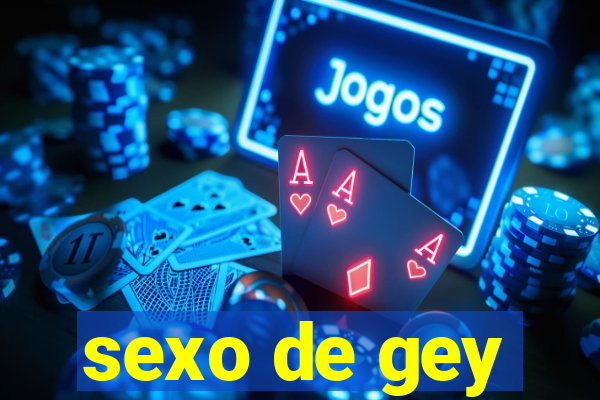 sexo de gey